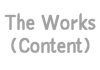 The Works / Content